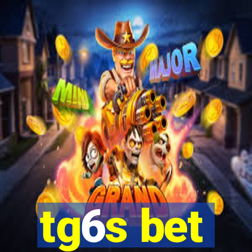 tg6s bet